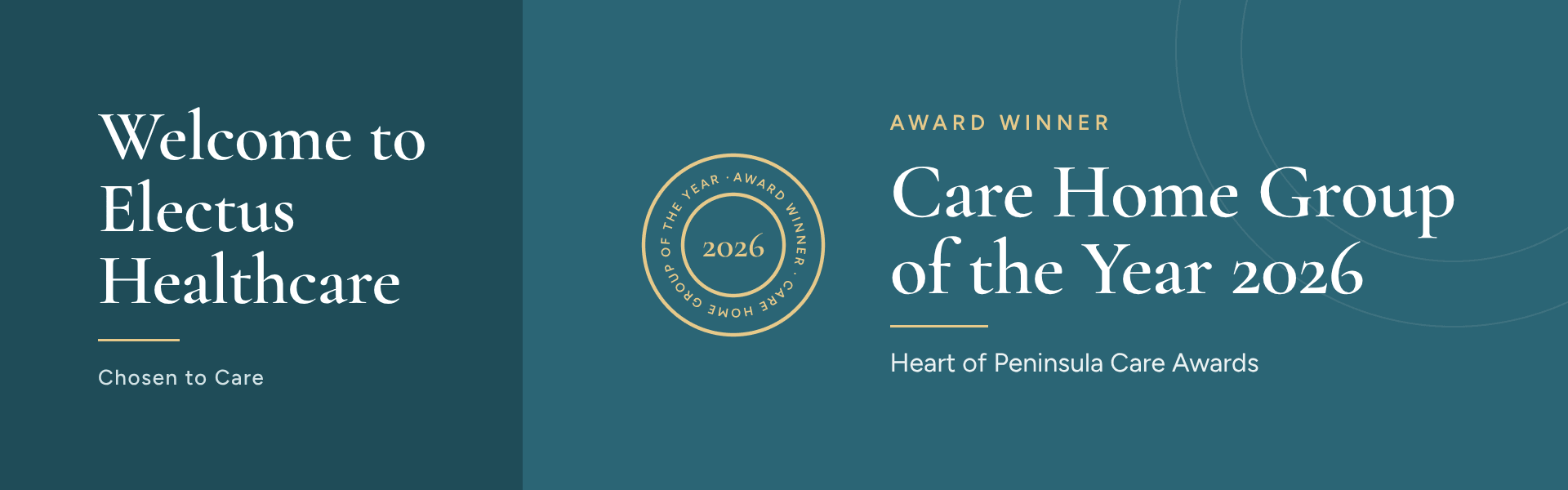 Welcome to Electus Healthcare. Chosen to Care. Award winner: Care Home Group of the Year 2026, Heart of Peninsula Care Awards.